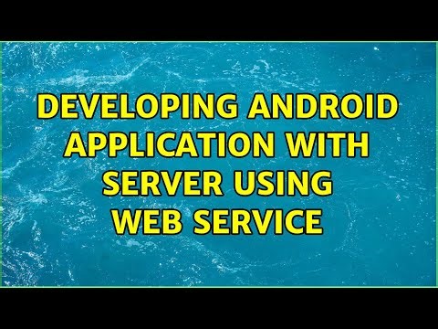 developing android application with server using web service