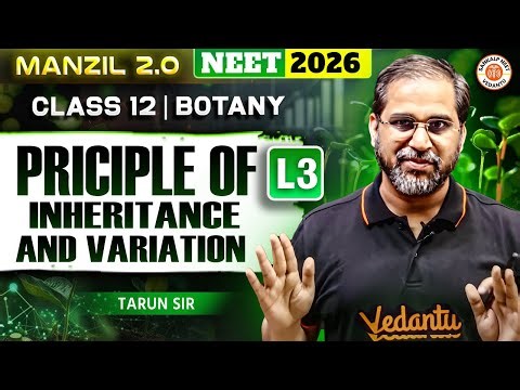 Principle of Inheritance and Variation Lecture 3 | Class 12 | Biology | NEET 2026 | Tarun Sir