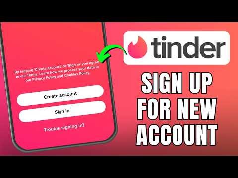 How to Create a Tinder Account | Tinder Sign Up Guide