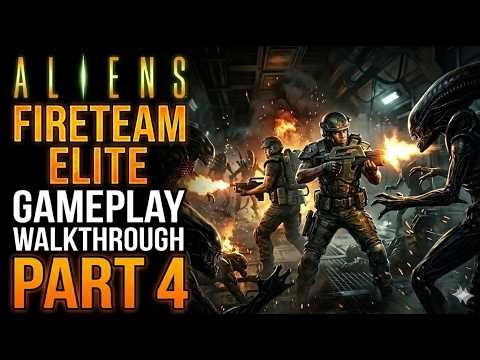 Aliens Fireteam Elite - Gameplay Walkthrough - Part 4 - 1440p 60fps