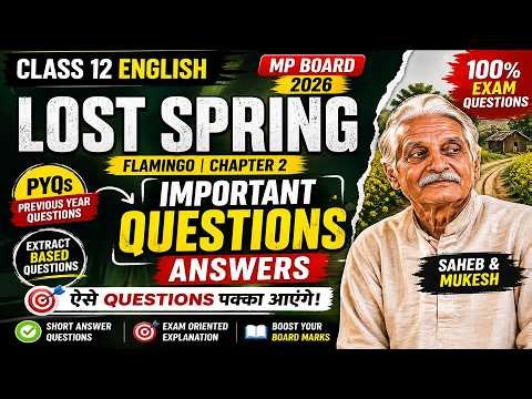 👉 *Lost Spring Class 12 | Important Questions Answers | PYQs + Extract Based | Full तैयारी 2026*