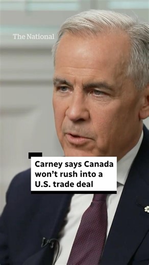 Carney says Canada won’t rush into a U.S. trade deal