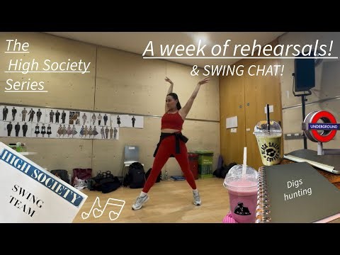 A FULL week of rehearsals for a west end musical - plus SWING CHAT! ( High Society at the Barbican)