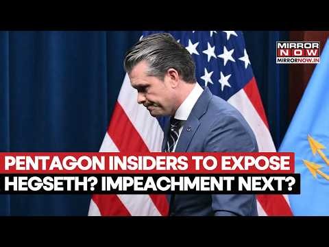 Pete Hegseth In Trouble? Pentagon Whistleblowers Prepare To Testify As Impeachment Talk Grows