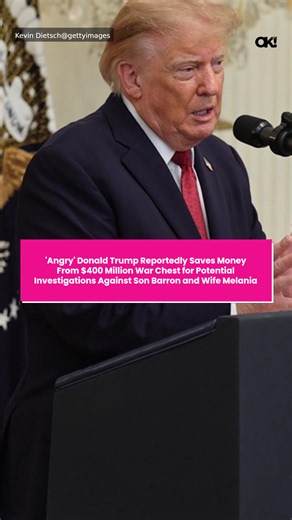 'Angry' Donald Trump reportedly saves money from $400 million war chest for potential investigations against son Barron and wife Melania