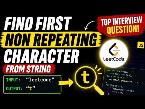 Find First Non Repeating Character Form String JavaScript| Leetcode | JavaScript Interview Question