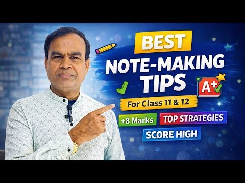 “Note Making for Class 11 & 12 | Easy & Quick Method to Score High in Exams” ✅