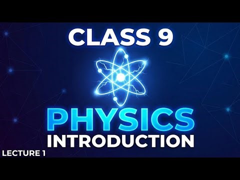 Introduction to Physics | Class 9th | Chapter 1 | [ Fizix Force ]