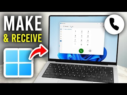 How To Make and Receive Phone Calls In Windows 11 - Step By Step