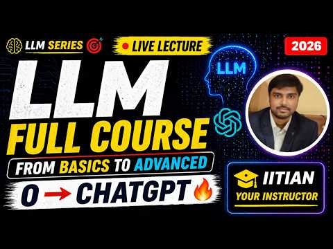 LLM Full Course | Live Tutorial | Eshan Shekhar (IIT Madras)