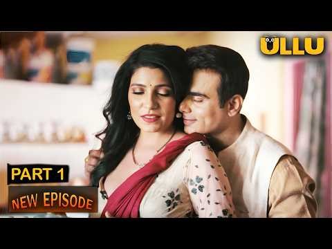 ठरकी जेठ और प्यासी बहू | Dekho Magar Pyar Se Part 1 | Ullu New Episode 2026