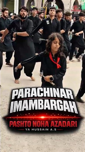 Pashto Noha | Parachinar Juloos Azadari 2026 | Ya Hussain #azadari #shorts