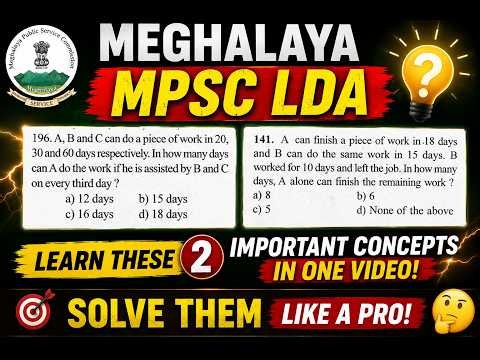 Meghalaya MPSC LDA | 2 IMPORTANT WORK & TIME Concepts You MUST Know! 🔥