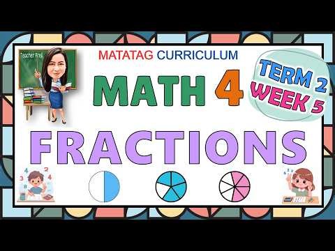 MATH 4 TERM 2 WEEK 5 | FRACTIONS
