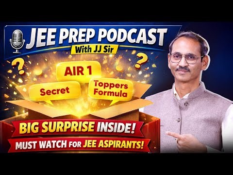 JJ Sir Reveals Toppers’ Reading List & Problem Strategy #jee2026