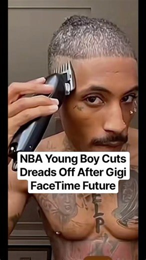 NBA Young Boy Cuts Dreads Off After Gigi FaceTime Future #nbayoungboy #gigi #future #ben10 #allstar