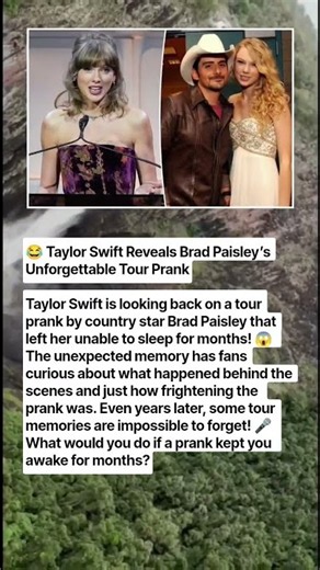 😂 Taylor Swift Reveals Brad Paisley’s Unforgettable Tour Prank