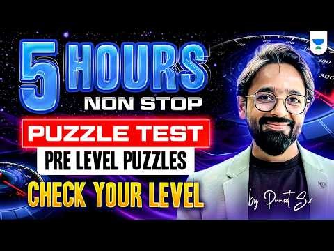 5 Hours Non-Stop Puzzle Test | Pre Level Puzzles | Check Your Preparation Level | By Puneet Sir