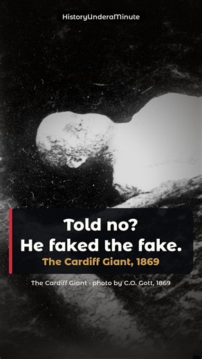 Cardiff Giant: Barnum Was Told No… So He Faked the Fake