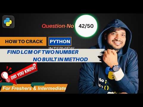 Find LCM of Two Numbers in Python | Python Interview Question for Beginners