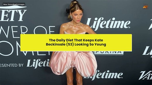 The Daily Diet That Keeps Kate Beckinsale (53) Looking So Young