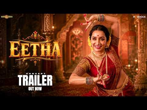 Eetha | TRAILER CONCEPT | Shraddha Kapoor | Randeep Hooda | Laxman Utekar | 28 Aug 2026