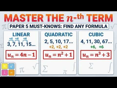 IGCSE Core Math Paper 5: Find the n-th Term (Linear, Quadratic & Cubic) - IGCSE Must Knows 1