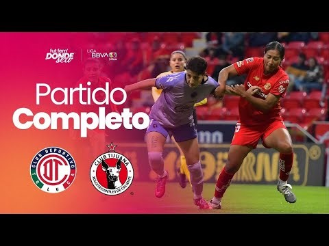 PARTIDO COMPLETO | Toluca y Tijuana protagonizan gran partido en el Nemesio Diez