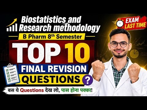 Biostatistics and research methodology 8th sem important questions| Top 10 Final Revision Questions|