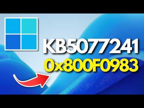 Windows 11 KB5077241 Update Not Installing Install Error 0x800f0983 FIX