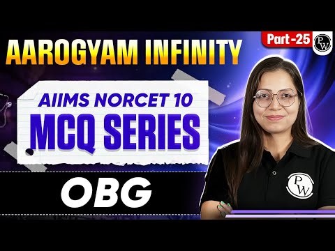 Midwifery And Gynaecological Nursing | AIIMS NORCET 10 | Aarogyam Infinity MCQ Series | Part 25