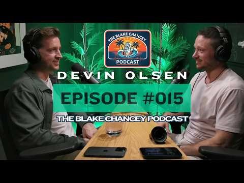 Devin Olsen @CanadaFSD | Blake Chancey Podcast Episode #015
