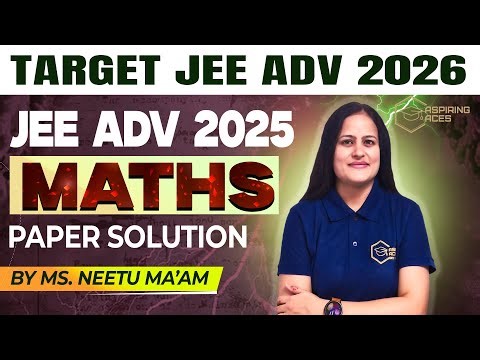 JEE Advanced Mathematics 2024 | Detailed Paper Solution & Step-by-Step Analysis | Aspiring Aces