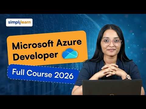 Microsoft Azure Developer Full Course 2026 | Microsoft Azure Tutorial For Beginners | Simplilearn