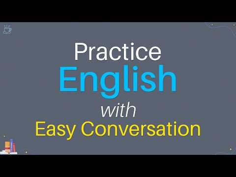 Daily English conversation and learn English speaking easily - Practice English with easy dialogues