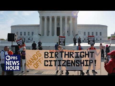 Analyzing the arguments as Supreme Court hears birthright citizenship case