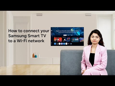 How to connect your Samsung Smart TV to a Wi-Fi network