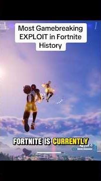 The Most Gamebreaking EXPLOIT in Fortnite History