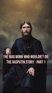 The Mad Monk Who Wouldn’t Die | The Rasputin Story (Part 1) #TrueCrime #History