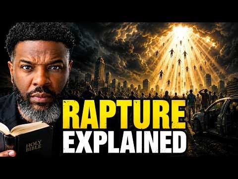 The Rapture Explained: What Christians Keep Getting WRONG