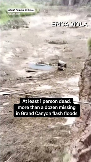 At least 1 dead, more than a dozen missing at Grand Canyon after extreme flash flooding