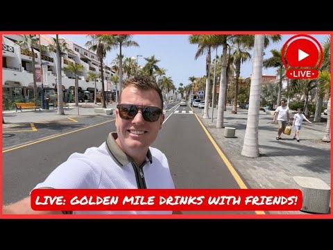 🔴LIVE: Tenerife DRINKS on the Golden Mile in Las Americas- beautiful night ☀️