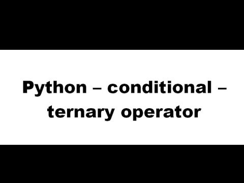 Python conditional ternary operator