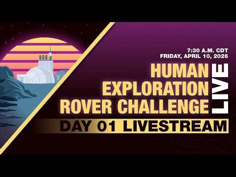 NASA's 2026 Human Exploration Rover Challenge Day 1 - LIVE CAM