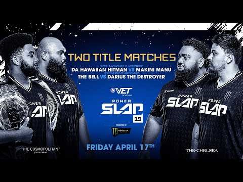 Power Slap 19: Da Hawaiian Hitman vs Manu Prelims | April 17