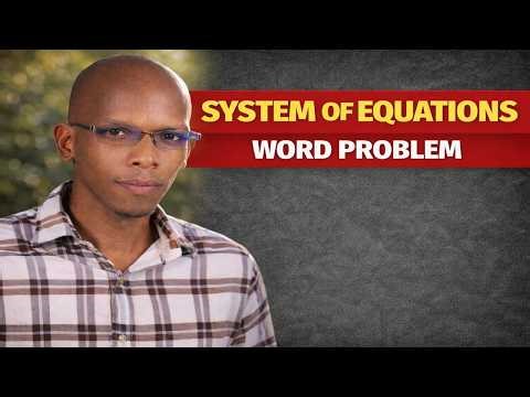 How to Solve System of Equations Word Problems | Step by Step
