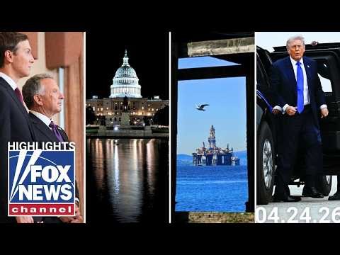 Fox News Highlights - April 24th, 2026