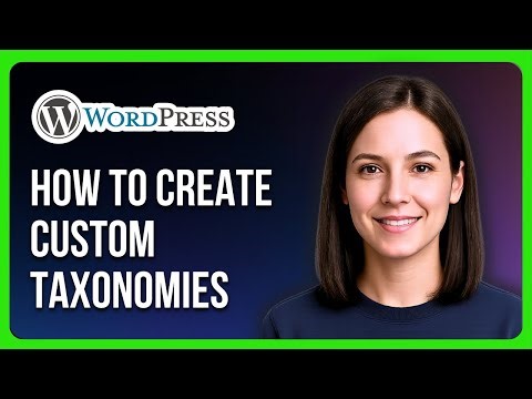 How to Create Custom Taxonomies in WordPress