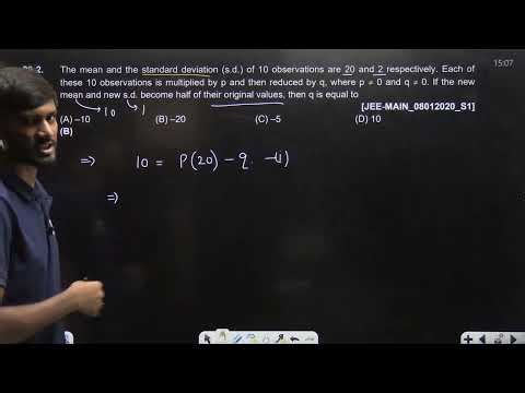The mean and the standard deviation (s.d.) of 10 observations are 08 Jan 2020 SHIFT-1 JEE MAIN PYQ