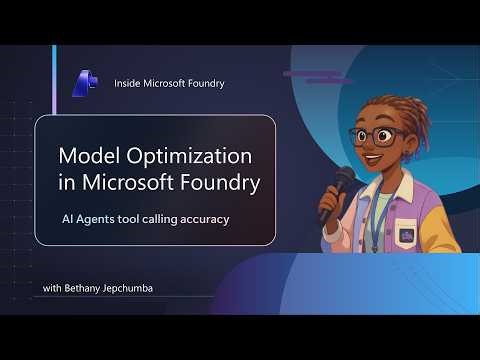 Model Optimization in Microsoft Foundry: AI Agents Tool Calling Accuracy